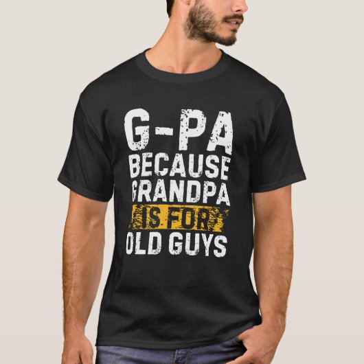 G-pa omdat opa voor opa is t-shirt (Voorkant)