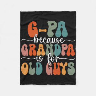 G-pa omdat opa voor ouwe jongens is Groovy Father Fleece Deken