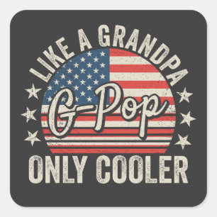 G-Pop als een opa, alleen cooler, vlag van de VS Vierkante Sticker