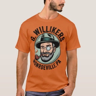 G. Willikers - Monroeville, PA T-shirt