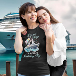 Ga aan boord van het schip Birthday Cruise T-shirt