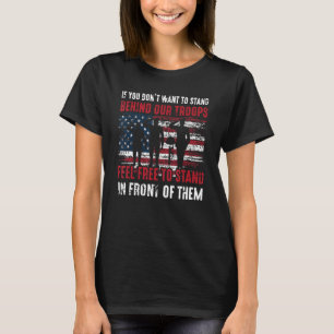Ga achter onze troepen staan, EN STA DAN VOOR DE D T-shirt
