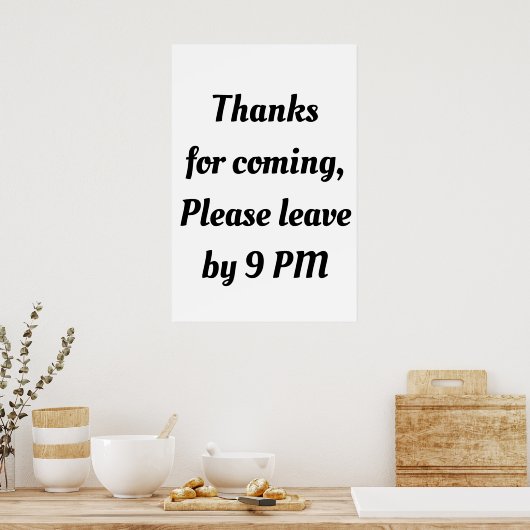 ga alsjeblieft weg om 21:00 uur Funny Goodbye grap Poster (Keuken)
