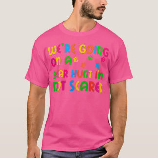 Ga berenjacht, ik ben niet bang voor t-shirt