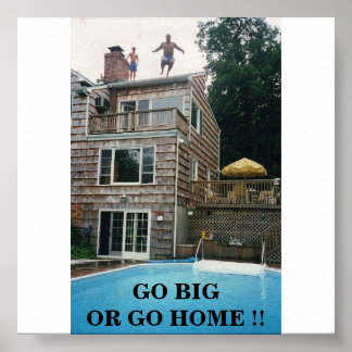 GA BIG OF GA NAAR HUIS! POSTER