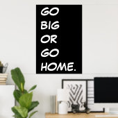 GA BIG OF GA NAAR HUIS. POSTER (Thuiskantoor)