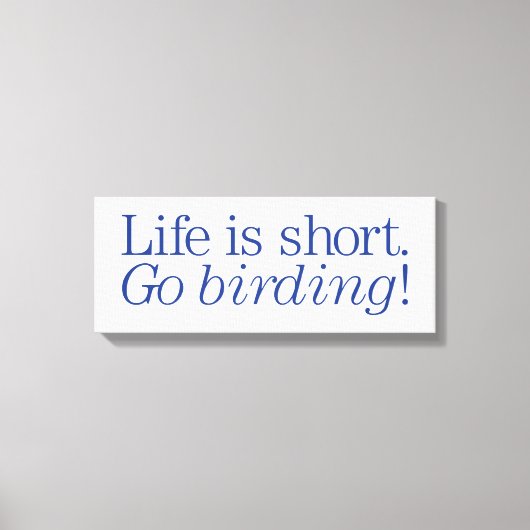 Ga Birding! Canvas Afdruk (Voorkant)