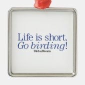 Ga Birding! Metalen Ornament (Voorkant)