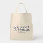 Ga Birding! Tote Bag (Voorkant)