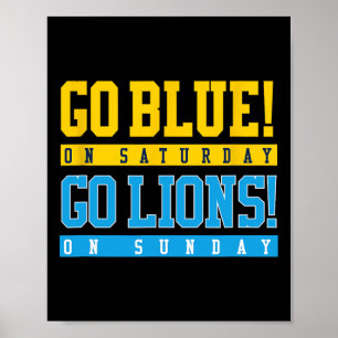 Ga blauw! Op zaterdag gaan de leeuwen! Op zondag F Poster