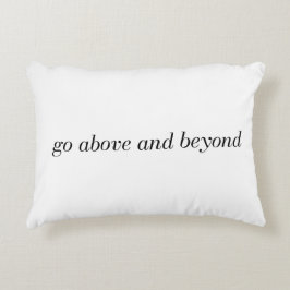 Ga boven en voorbij Accent Pillow Kussen