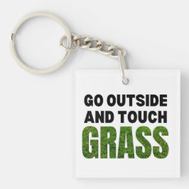 GA BUITEN AANRAKING GRASS Funny Humor Sleutelhanger