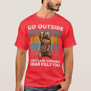 Ga buiten het slechtste Hoesje Scenario een Beer d T-shirt