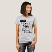 Ga de extra hoop die het nooit gekropen is t-shirt (Voorkant volledig)