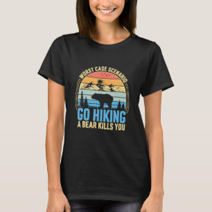 Ga de slechtste scenario van het Hoesje een Beer d T-shirt