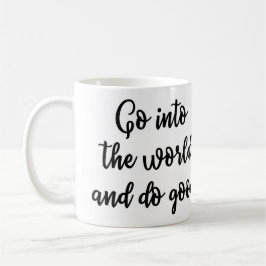 Ga de wereld in en doe goede Mok