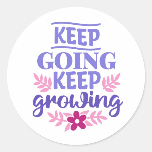 Ga door, blijf groeien ronde sticker (Voorkant)