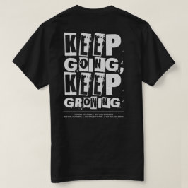 Ga door, blijf Motivatie groeien T-shirt