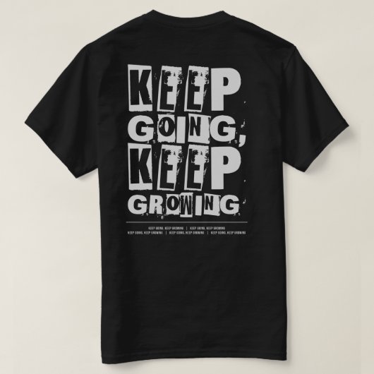 Ga door, blijf Motivatie groeien T-shirt (Design achterkant)