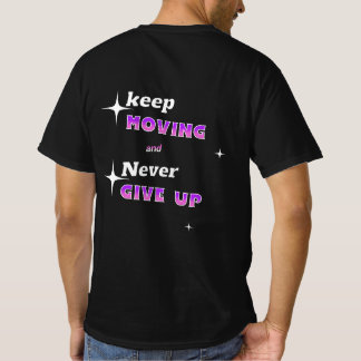 Ga door en geef nooit op t-shirt