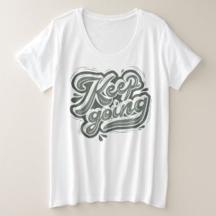 Ga door met het groene licht met de witte moderne  grote maat t-shirt