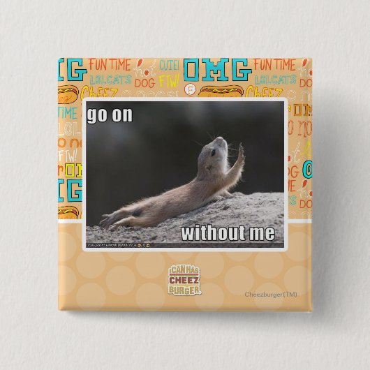 Ga door met mij vierkante button 5,1 cm (Voorkant)