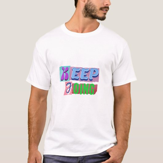 Ga door! voor T-shirt (Voorkant)