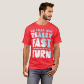 Ga echt snel die kant op t-shirt (Voorkant volledig)