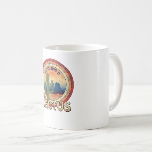 Ga een Cactus beklimmen Koffiemok (Voorkant rechts)