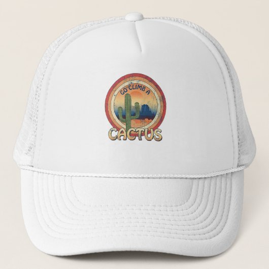 Ga een Cactus beklimmen Trucker Pet (Voorkant)