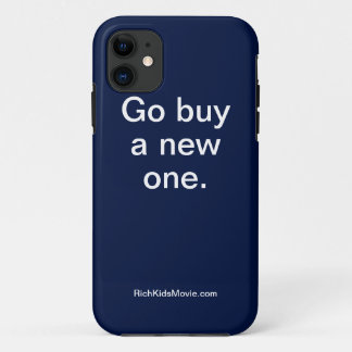 "Ga een nieuwe kopen" grappig rijk Kinder Gezegde Case-Mate iPhone Case
