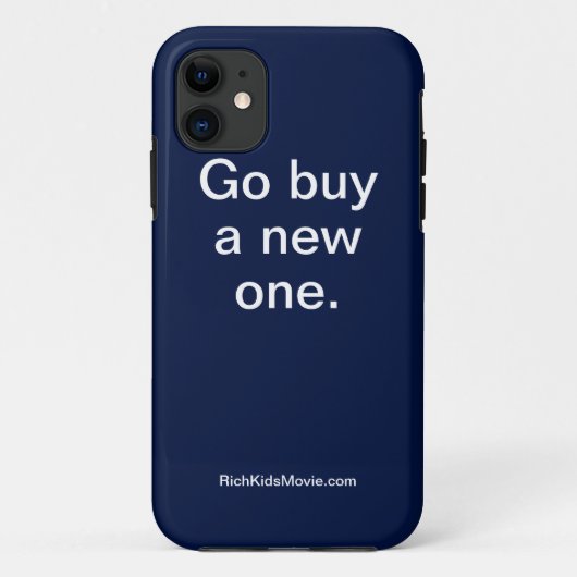 "Ga een nieuwe kopen" grappig rijk Kinder Gezegde Case-Mate iPhone Case (Achterkant)