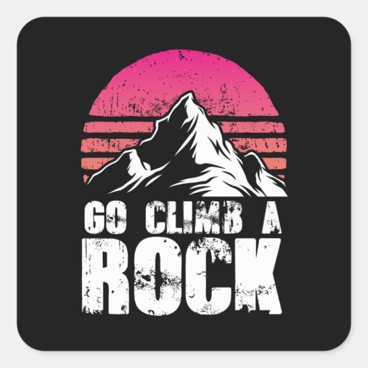 Ga een rots klimmen vierkante sticker (Voorkant)