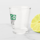 Ga er gewoon mee door shot glas (Rechts)