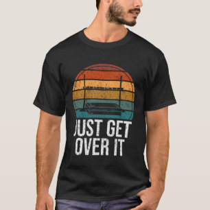Ga er gewoon overheen hoogspringen t-shirt