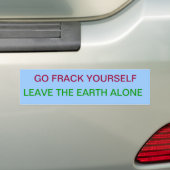 Ga Frack Yourself Bumpersticker (Op auto)