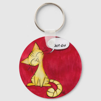 Ga gewoon dood! sleutelhanger