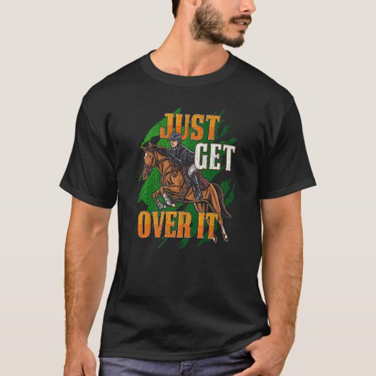 Ga gewoon over het paardenpaard. t-shirt (Voorkant)