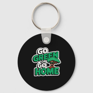 Ga Groen Of Ga Huis T Shirt Sleutelhanger