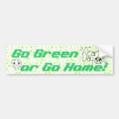 “Ga groen of ga naar huis” bumpersticker (Voorkant)