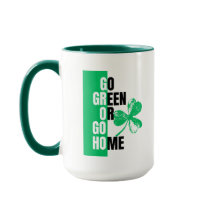 Ga groen of ga naar huis St. Patrick's Mok