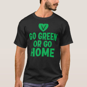Ga groen of ga naar huis Veggie Lover Vegan T-shirt