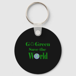 Ga Groen Sla De Wereld Op T-shirt Sleutelhanger