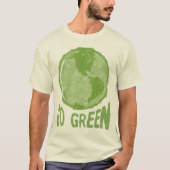 Ga Groen: Verstoorde planeet Aarde! Red de wereld! T-shirt (Voorkant)