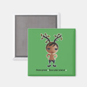 Ga groen voor de planeet! magneet (Voorkant / Achterkant)