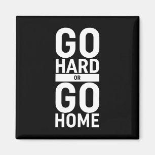 Ga hard of ga naar huis magneet