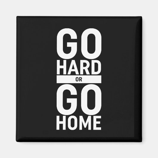 Ga hard of ga naar huis magneet (Voorkant)