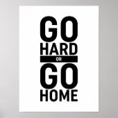 Ga hard of ga naar huis poster (Voorkant)