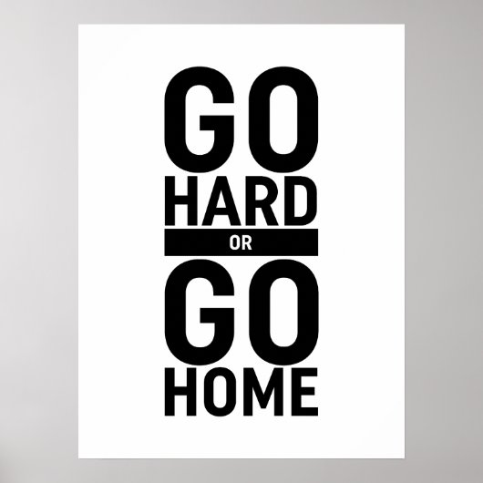 Ga hard of ga naar huis poster (Voorkant)