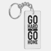 Ga hard of ga naar huis sleutelhanger (Voorkant Links)